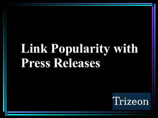 Link Popularity with Press Releases  