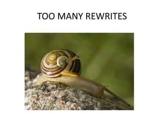 TOO MANY REWRITES
 