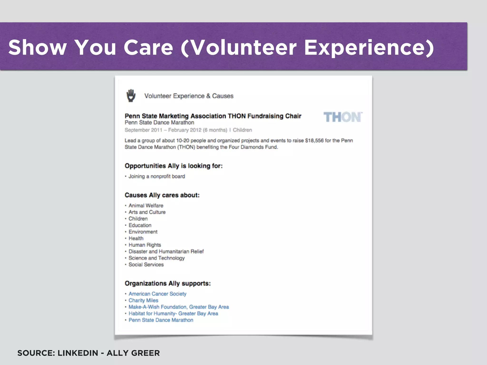 Show You Care (Volunteer Experience)
SOURCE: LINKEDIN - ALLY GREER
 