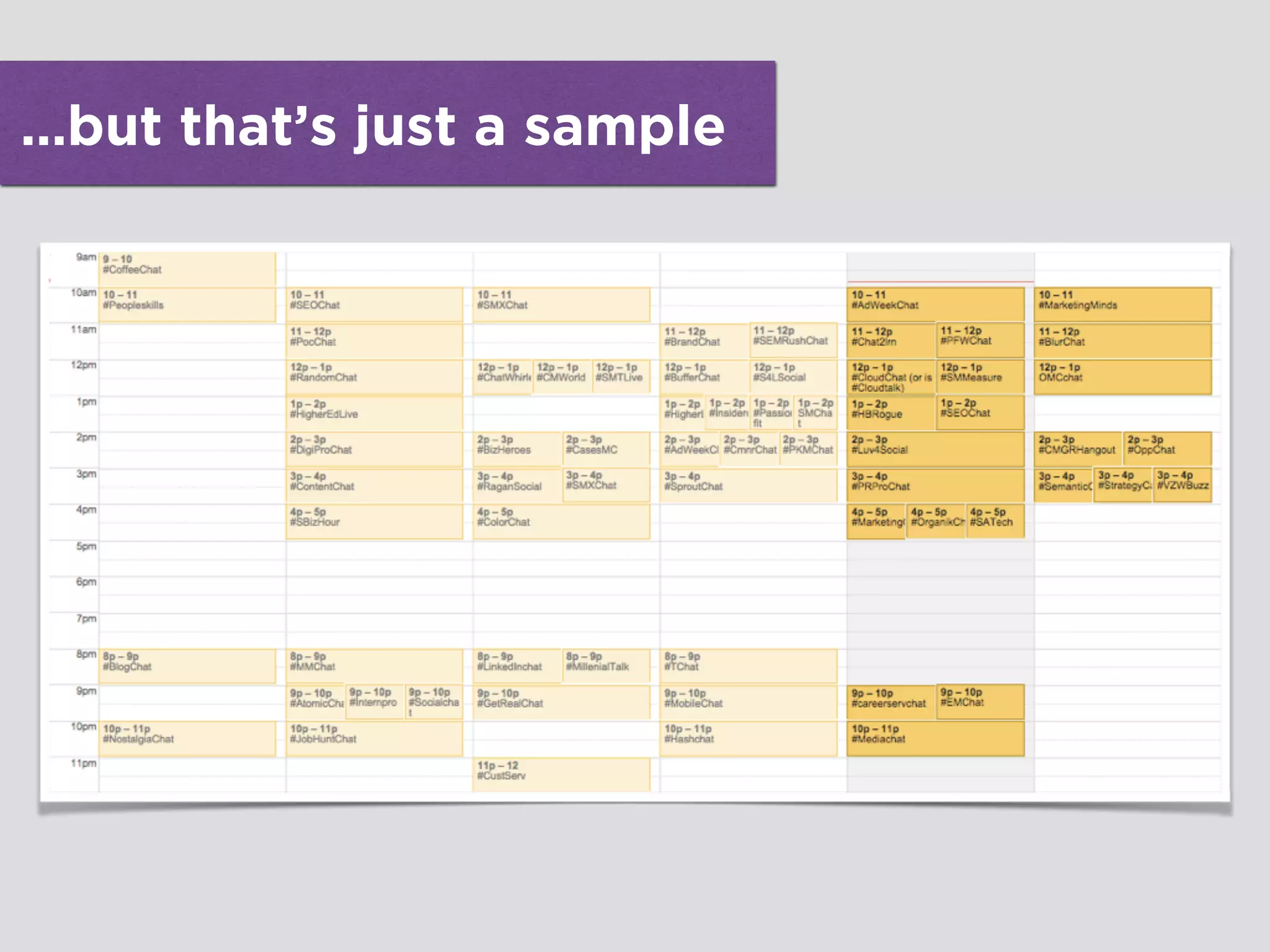 …but that’s just a sample
 