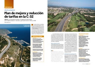 26 n link abertis n ENERO 2014 febrero 2014 n link abertis n 27
reportaje
abertis autopistas
Los principales objetivos de este plan
son equiparar territorialmente el precio
por kilómetro de vía de peaje, establecer
el pago según el recorrido real del usuario
(sistema de peaje cerrado) y ejecutar obras
de mejora de la seguridad y de la capacidad
en estas vías (con el beneficio adicional de
contribuir a la recuperación del sector de la
obra pública y la ingeniería).
Mayorequidadterritorial
Elplanpersigueequipararterritorialmenteel
precioporkilómetrodeautopistay,paralela-
mente,incluyelaimplantacióndelsistemade
peaje cerrado en determinados tramos, con
elfindequeelusuariopagueporelrecorrido
Elconseller deTerritoriySostenibilitat,
SantiVila,presentóelpasado1deoctu-
breelplandehomogeneizaciónen las vías de
peaje de la red de la Generalitat gestionadas
porabertisautopistas,queseiniciaráconun
descenso de las tarifas en la C-32 en el Garraf
yenelMaresme,eincluirálaimplantaciónde
un sistema de peaje cerrado.Asimismo,este
plantambiénincluyeunprogramadeinversio-
nes,porvalorde100millonesdeeuros, enesta
autopistayenlaC-33hastaelaño2017.
Plandemejorayreducción
detarifasenlaC-32
abertis y la Generalitat acuerdan un programa de descuentos,
que se aplican desde el 1 de enero y que oscilan entre el 10% y el 30%
Texto y fotos abertis
Actuaciones de mejora
C-32Maresme
NuevacarreteraBlanes–Lloret
deMaryconexiónconlaC-32
(65millonesdeeuros).
MejoradelaconectividadenMataró
ymejorasdeseguridadvial
ydecapacidaddelaautopista
(10millonesdeeuros).
VariantedeValldegata(Arenys
deMar),conunpresupuestode
5,3millonesdeeuros.
Reducciónimpactoacústico
enMontgat,MasnouyCalella
(300.000euros).
C-32Garraf
MejoradelenlacedeSitgesCentro
(5,5millonesdeeuros).
MejorasdelacalzadaenGavà
(2,9millonesdeeuros).
Instalacióndepantallas
sonorreductorasparareducir
elimpactoacústicoenCastelldefels
ymejorasdeseguridadvialenlaC-31
(1,5millonesdeeuros).
C-33VallèsOriental
Nuevoramaldeconexiónentrela
C-33ylaC-17ensentidoGranollers
(MolletdelVallès),conunainversión
previstade3,5millonesdeeuros.
Reducciones tarifarias
C-32Garraf
Reduccióndel30%delpeaje
eneltramoCastelldefels–Sitges
(barreradeVallcarca),para
equipararlospreciosporkilómetro
entramosdetúnelsimilares.
Reduccióndel26,5%delpeaje
eneltramoSitges–ElVendrell,
conelobjetivodeequiparar
lospreciosporkilómetroen
tramosensuperficiesimilares.
Implantacióndelsistemadepeaje
cerradoentreSitgesyElVendrell.
C-32Maresme
Reduccióndel10%delpeaje
delMaresmeSur,entreMontgat
yMataró(homogeneización
conpeajedelMaresmenorte,
entreMataróyPalafolls).
EneltramoMataró–Palafolls
(MaresmeNorte),laautopista
funcionaráconunsistema
depeajecerrado.
real que hace. Las nuevas bonificaciones se
aplican desde el 1 de enero, mientras que el
sistema de peaje cerrado se desplegará a lo
largo de 2014.Todas las reducciones de las
tarifas se aplicarán a los vehículos ligeros,de
lunes a viernes,los días laborables.En el caso
delsistemadepeajecerrado,latarifanoestá
sujeta al tipo de vehículo o día de utilización.
En todos los casos, es necesario que el
cliente disponga de un sistema de telepeaje
Vía-T, cuya adquisición será gratuita para
losusuarioshabitualesindependientemente
de su lugar de residencia, en virtud del
acuerdoalcanzadoentreabertisylaGene-
ralitat. Estos descuentos son acumulables
con las bonificaciones de la Generalitat ya
existentes (por recurrencia,vehículo ecoló-
gico o vehículo con alta ocupación).Asi-
mismo,se mantendrán los recorridos inter-
nos gratuitos actuales.
100millonesdeeurosdeinversión
El nuevo plan comprende también un pro-
grama de inversiones a cargo de abertis
autopistas hasta 2017 por valor de 100
millones de euros. Estas mejoras, además
de la C-32,alcanzan a la autopista C-33,en
el Vallès Oriental. Los trabajos previstos
incluyenmejorasenlaconectividad,lasegu-
ridad y la capacidad de ambas vías. n
los principales objetivos
de este plan son equiparar
territorialmente el precio
por kilómetro de vía de
peaje, establecer el pago
según el recorrido real
y ejecutar obras de
mejora de seguridad
y de capacidad de las vías
El tramo entre
Mataró y Palafolls de
la C-32 funcionará
con un sistema
de peaje cerrado.
La C-32 reduce su peaje
un 30% en el tramo
Castelldefels-Sitges.
 