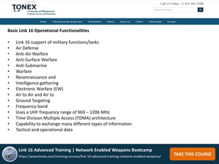 Link 16 Advanced Training - Network Enabled Weapons Bootcamp | PPTX