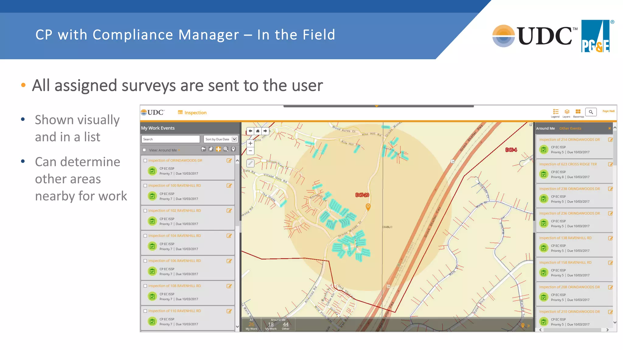• All assigned surveys are sent to the user
CP with Compliance Manager – In the Field
• Shown visually
and in a list
• Can determine
other areas
nearby for work
 