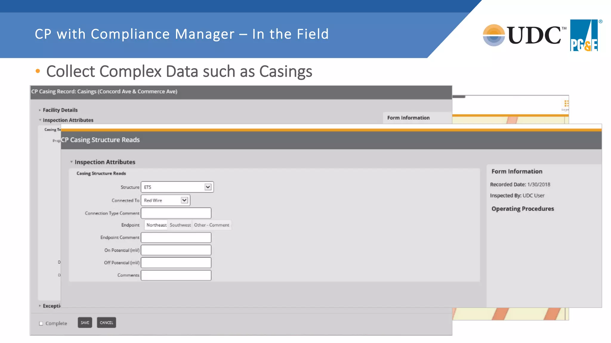 • Collect Complex Data such as Casings
CP with Compliance Manager – In the Field
 