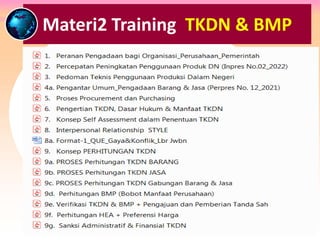 Materi2 Training TKDN & BMP
 