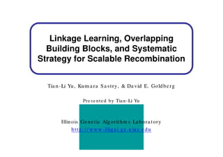 Linkage Learning, Overlapping Building Blocks, and a Systematic Strategy for Scalable Recombination