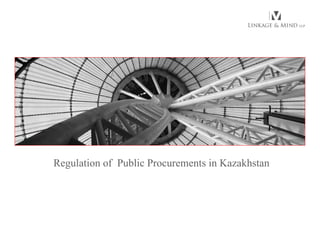 Regulation of  Public Procurements in Kazakhstan  
