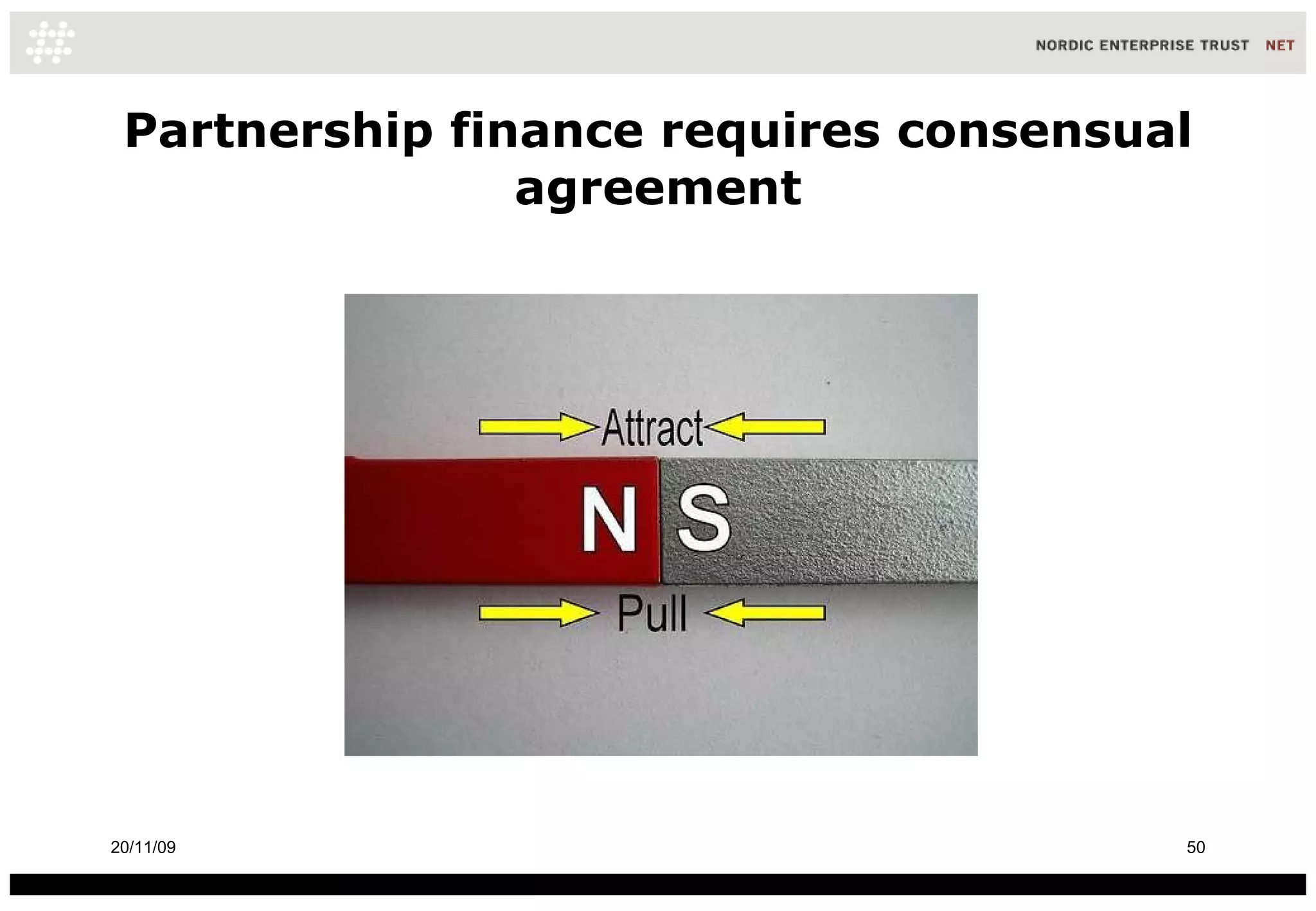 Partnership finance requires consensual agreement 20/11/09 
