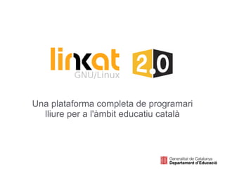 Una plataforma completa de programari lliure per a l'àmbit educatiu català 