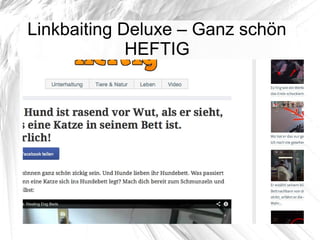 Linkbaiting Deluxe – Ganz schön
HEFTIG
 