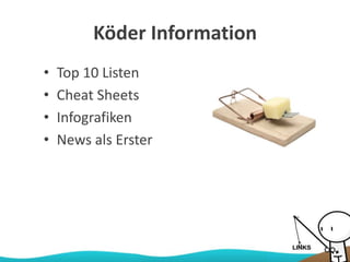 Köder Information
• Top 10 Listen
• Cheat Sheets
• Infografiken
• News als Erster
 