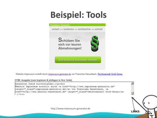 Beispiel: Tools
http://www.impressum-generator.de
 