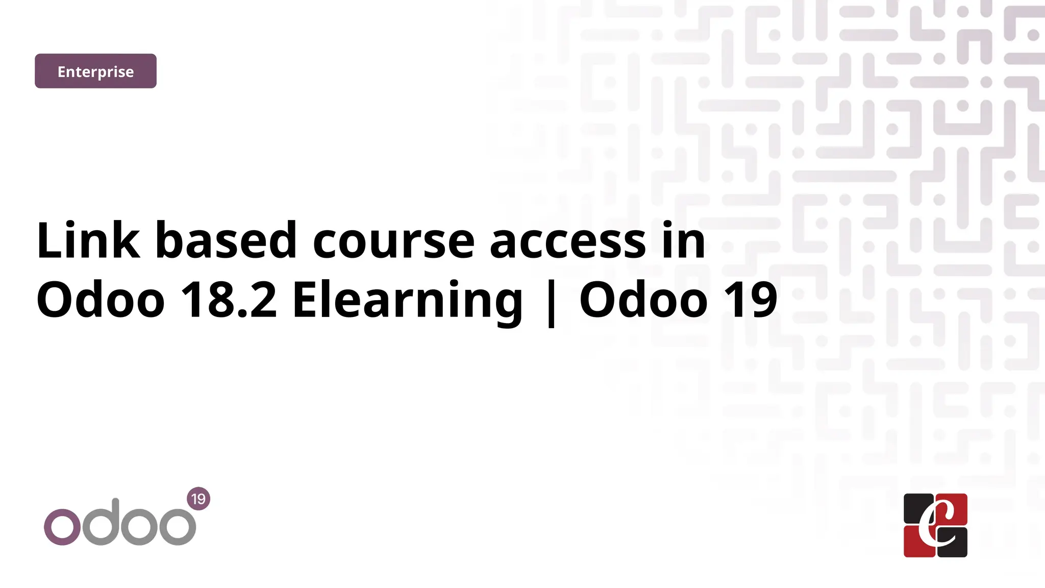 Link based course access in
Odoo 18.2 Elearning | Odoo 19
Enterprise