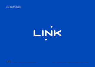 LINK IDENTITY DESIGN
PUBLISHED BY ACCESSIBILITY TEAM / BRANDING & CREATIVE DEVELOPMENT BY LEE EUNJEONGINTEGRATED ACCESSIBILITY SSOLUTION 'LINK' BRAND OVERVIEW
 