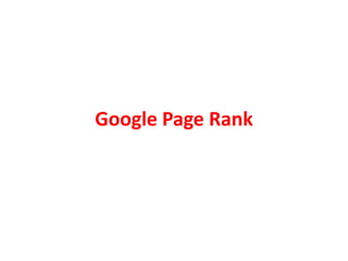 Google Page Rank
 