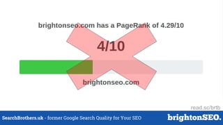 SearchBrothers.uk - former Google Search Quality for Your SEO
read.sc/brtb
 