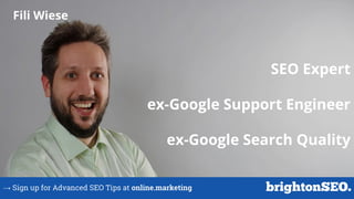 Fili Wiese
SEO Expert
ex-Google Support Engineer
ex-Google Search Quality
→ Sign up for Advanced SEO Tips at online.market...