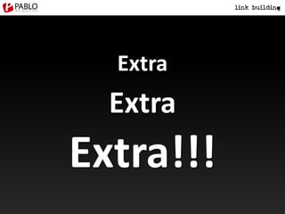 Extra
Extra
Extra!!!
 