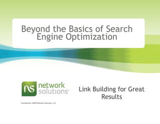 Beyond the Basics of Search Engine Optimization Link Building for Great Results 