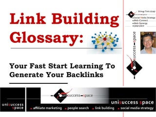 Link Building Glossary: Your Fast Start Learning To Generate Your Backlinks 