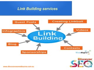 www.discoverseomelbourne.com.au
Link Building services
 