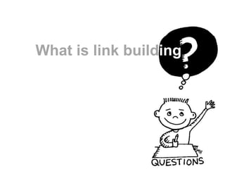 What is link building 