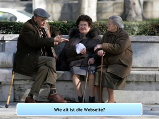 Wie alt ist die Webseite? 