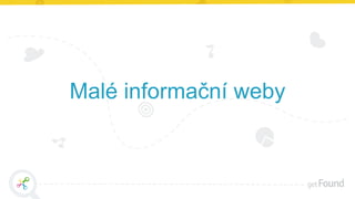 Malé informační weby
 
