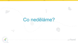 Co neděláme?
 