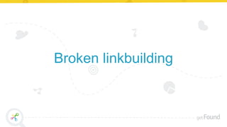 Broken linkbuilding
 