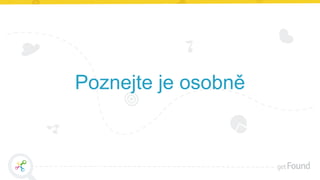 Poznejte je osobně
 