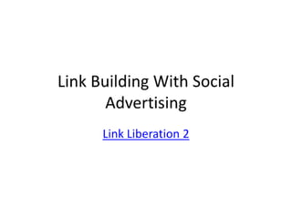 Link building with social advertising 3