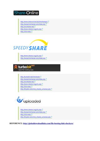 REFERENCE: http://globaldownloadlinks.com/file-hosting-link-checkers/
 