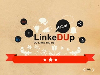 LinkeDUpDU Links You Up!
Skip
*
DU
 