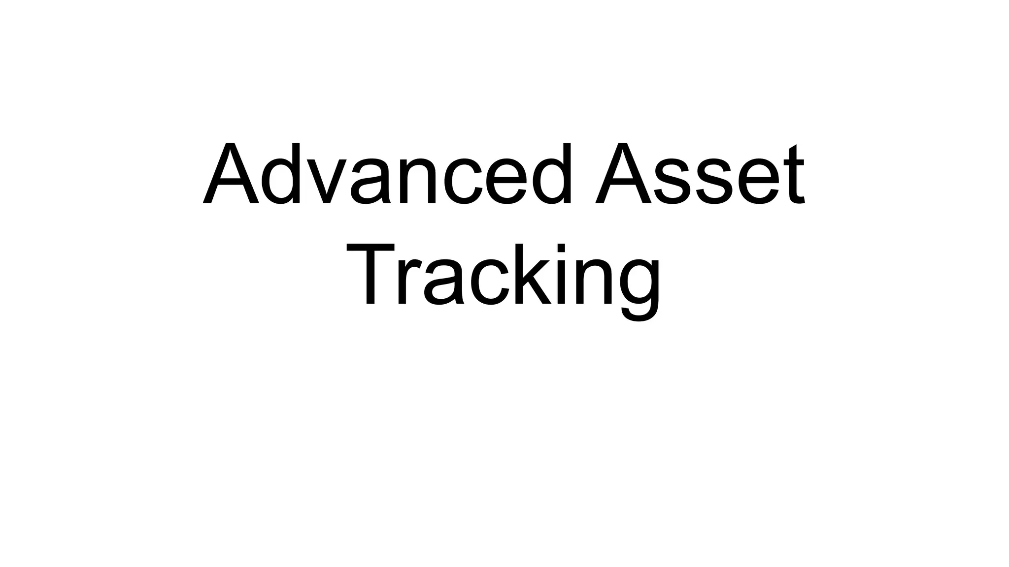 Advanced Asset
Tracking

 