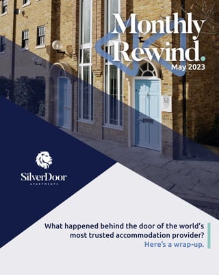 Monthly
Rewind.
What happened behind the door of the world’s
most trusted accommodation provider?
Here’s a wrap-up.
May 2023
 