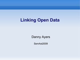 Linking Open Data ,[object Object],[object Object]