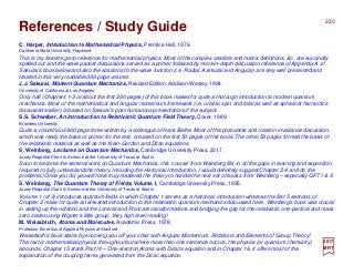 C. Harper, Introduction to Mathematical Physics, Prentice Hall, 1976.
California State University, Haywood
This is my favorite go-to reference for mathematical physics. Most of the complex variable and matrix definitions, &c. are succinctly
spelled out and the wave packet discussions served as a primer followed by more in-depth discussion reference of Appendix A of
Sakurai’s book below and also the solutions to the wave function (i.e. Radial, Azimutal and Angular) are very well presented and
treated in this very readable 300 page volume.
J.J. Sakurai, Modern Quantum Mechanics, Revised Edition, Addison-Wesley, 1994.
University of California at Los Angeles
Only half (Chapters 1-3 or about the first 200 pages) of this book makes for quite a thorough introduction to modern quantum
mechanics. Most of the mathematical and angular momentum framework (i.e. orbital, spin and total as well as spherical harmonics
discussed earlier) is based on Sakurai’s post-humanous presentation of the subject.
S.S. Schweber, An Introduction to Relativistic Quantum Field Theory, Dover, 1989.
Brandeis University
Quite a voluminous 900 page tome written by a colleague of Hans Bethe. Most of the postulates and rotation invariance discussion,
which was really the base or primer for the rest, is based on the first 50 pages of this book. The other 50 pages formed the basis of
the relativistic material as well as the Klein-Gordon and Dirac equations.
S. Weinberg, Lectures on Quantum Mechanics, Cambridge University Press, 2017.
Josey Regental Chair in Science at the University of Texas at Austin
Soon to become the seminal work on Quantum Mechanics, this ‘course’ from Weinberg fills-in all the gaps in learning and exposition
required to fully understand the theory. Including the Historical Introduction, I would definitely suggest Chapter 2-4 and do the
problems! Once you do, you will have truly mastered the theory to handle the next set of books from Weinberg – especially QFT I & II.
S. Weinberg, The Quantum Theory of Fields, Volume I, Cambridge University Press, 1995.
Josey Regental Chair in Science at the University of Texas at Austin
Volume 1 (of 3) introduces quantum fields in which Chapter 1 serves as a historical introduction whereas the first 5 sections of
Chapter 2 make for quite an elevated introduction to the relativistic quantum mechanics discussed here. Weinberg’s book was crucial
in setting up the notation and the Lorentz and Poincaré transformations and bridging the gap for the relativistic one-particle and mass
zero states using Wigner’s little group. Very high level reading!
M. Weissbluth, Atoms and Molecules, Academic Press, 1978.
Professor Emeritus of Applied Physics at Stanford
Weissbluth’s book starts by knocking you off your chair with Angular Momentum, Rotations and Elements of Group Theory!
The text is mathematical physics throughout but where more than one sentence occurs, the physics (or quantum chemistry)
abounds. Chapter 15 starts Part III – One-electron Atoms with Dirac’s equation and in Chapter 16, it offers most of the
explanation of the coupling terms generated from the Dirac equation.
2017
MRT
References / Study Guide
220
 