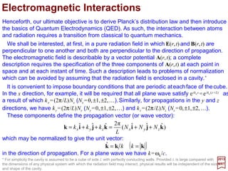 The first approximation to the energy of the Helium atom is given by substituting these
wave functions into Ei =E1
0
i +E2
0
i +V′ii (e.g., E1
0
i =−(meZ2e4/2h2)(1/n1
2)):
2017
MRT
with n1 and n2 are the total quantum numbers of the unperturbed hydrogen-like wave
functions. For the particular case of the ground state of the Helium atom, n1 =n2 =1 and l
=ml =0. Each of the one-electron wave functions is an exponential times the zero-order
Laguerre polynomial (a constant), so that the normalized wave functions are:
∫+








+−= τψψψψ d
r
e
nn
eZm
E nnnni
0
),(2
0
),(1
12
2
*0
),(2
*0
),(12
2
2
1
2
42
e
22112211
11
2
llll
h
89
22
3
0
3
3
0
3
0
)0,1(2
0
)0,1(1
21
ee
ππ
ρρ
ψψ −−
=
a
Z
a
Z
where a0 =h2/mee2, ρ1 =2Zr1/a0, and the energy E1 is given by one-half the first term in the
equation for Ei above. Since in spherical coordinates, the volume element is dτ =
r1
2sinθ1dr1dθ1dϕ1r2
2sinθ2dr2dθ2dϕ2 the integral in Ei above becomes:
∫ ∫ ∫ ∫ ∫ ∫
∞ ∞ −−
−=′
0
π
0
π2
0 0
π
0
π2
0
2222
2
21111
2
1
12
22
0
2
2
1 sinsin
ee
)π4(2
21
ϕθρθρϕθρθρ
ρ
ρρ
dddddd
a
eZ
E
where ρ12 =2Zr12/a0. Note that the integration over a six-dimensional space, since the
overall wave function is concerned with the positions of two particles.
 