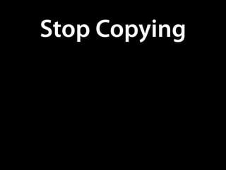 Stop Copying
 
