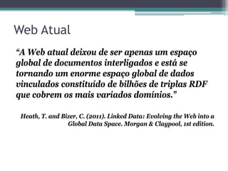 Web de Documentos
• Internet, Documentos e Links
 