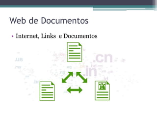 Como os dados estão publicados na
Web?
• Diversos modelos/formatos:
 ▫ HTML, Bancos de dados relacionais, XML, CSV,
   XLS, PDF, ...
• Problemas:
 ▫   Diferentes formatos
 ▫   Diferentes modelos de dados
 ▫   Nomes diferentes com o mesmo significado
 ▫   Ausência de vínculos entre fontes de dados
     diferentes
• Conclusão:
 ▫ Dificuldade para consumir e integrar os dados
 