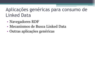 Processo StdTrip
• Guia usuários durante os estágios de modelagem
  conceitual do processo RDB para RDF.
• Busca identificar possíveis correspondências
  com vocabulários padrões existentes.
 