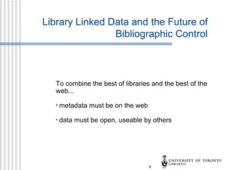 Library Linked Data and the Future of Bibliographic Control | PPT