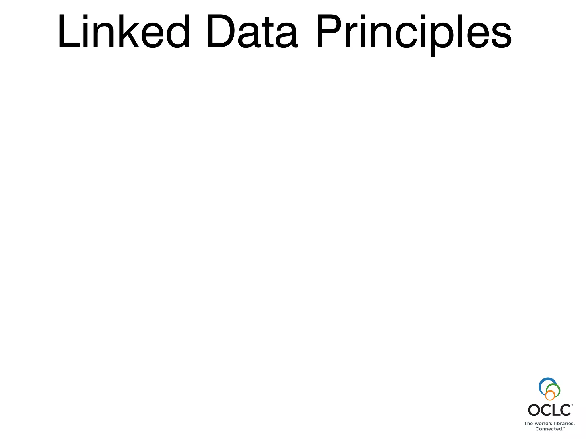 Linked Data Principles
 