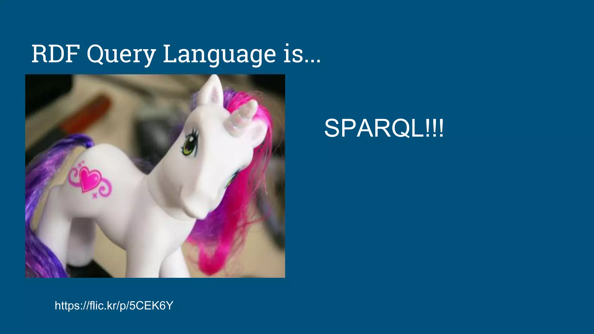 RDF Query Language is...
SPARQL!!!
https://flic.kr/p/5CEK6Y
 