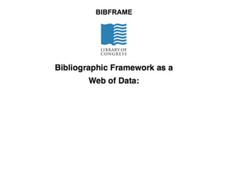 BIBFRAME
 