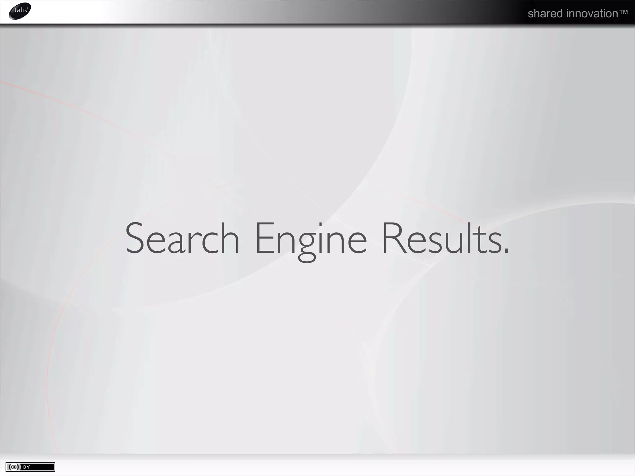 shared innovation™
Search Engine Results.
 