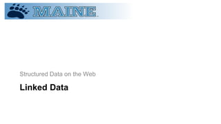 Linked Data
Structured Data on the Web
 
