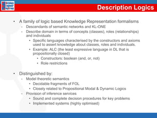 SPARQLSPARQL Protocol and RDF Query LanguageSupported by: Jena, Sesame, IBM Boca, etc.FeaturesItsupportsmostoftheaforementionedqueriesItsupportsdatatypereasoning(datatypes can be requestedinsteadof actual values)Thedomainvocabularyandtheknowledgerepresentationvocabularyare treateddifferently by thequeryinterpretersItallowsmakingqueriesoverpropertieswithmultiplevalues, overmultiplepropertiesof a resourceandoverreificationsQueries can containoptionalstatementsSomeimplementationssupportaggregationqueriesLimitationsNeitherset operationsnorexistentialor universal quantifierscan be included in thequeriesItdoesnotsupportrecursivequeries87